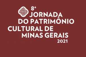 CAMPOS ALTOS PARTICIPOU NO MÊS DE SETEMBRO DA 8ª JORNADA DO PATRIMÔNIO CULTURAL DE MINAS GERAIS – EDIÇÃO 2021